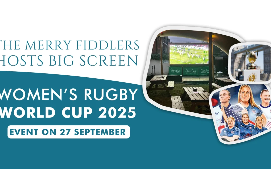 The Merry Fiddlers Hosts Live Big-Screen Viewing of Women’s Rugby World Cup Final 27 September